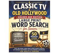 Large Print Word Search for Seniors: The Classic TV & Golden Age Edition - Easy, Relaxing Large Print Word Search Puzzles of Vintage Television, Old Hollywood & Nostalgia for Adults & Seniors