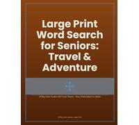 Large Print Word Search for Seniors: Travel & Adventure: 50 Big-Letter Puzzles with Travel Themes - Easy Activity Book for Adults