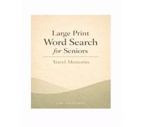 Large Print Word Search for Seniors: Travel Memories - Word Search Puzzles