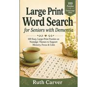 Large Print Word Search for Seniors with Dementia: 100 Easy, Large-Print Puzzles on Nostalgic Themes to Support Memory, Focus & Calm