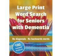 Large Print Word Search for Seniors with Dementia: 100 Gentle Brain-Stimulating Puzzles with Memory Themes - No Diagonals, No Backwards Words | Solutions Included