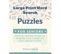 Large Print Word Search for Seniors with Memory Loss: 100 Easy, Familiar Puzzles for Dementia Care, Caregivers, and Cognitive Activity (Caregiver-specific puzzle/brain-game books)