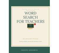Large Print Word Search for Teachers: 100 Brain-Sharpening Puzzles for Classroom Educators, Retired Teachers, and Education Students - Teaching ... - The Perfect Gift for Teacher Appreciation