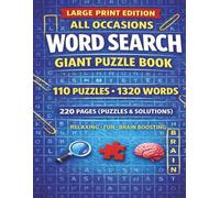 Large Print Word Search Giant Puzzle Book: All Occasions Large Print Word Search Puzzles for All Ages | Adults & Seniors | 110 Puzzles • 1320 Words | 220 Pages (Puzzles & Solutions)