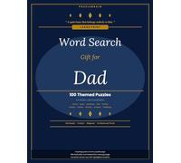 Large Print Word Search Gift for Dad: 100 Themed Puzzles for Fathers and Grandfathers - Sport, Fishing, Workshop, BBQ, Garden and More - With an ... Key (Large Print Word Search Gift Collection)