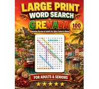 Large Print Word Search Grenada: 100 Relaxing Puzzles of Island Life, Spice, Culture & History for Adults & Seniors (Large Print Caribbean Word Search)