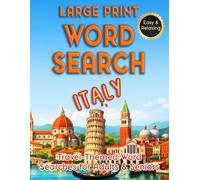 Large Print Word Search Italy - Easy & Relaxing, Travel-Themed Word Searches for Adults & Seniors: Discover Italian Cities, Food, History & Landmarks ... Puzzles. (Word Search - Travel Series)