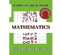 Large Print Word Search MATHEMATICS: 55 Word Search Puzzles (SCHOOL FRIENDLY)