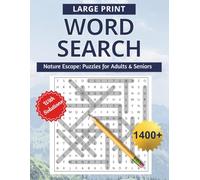 Large Print Word search Nature Escape Puzzle s for Adults and Seniors: Large print Puzzles for Adults, Teens and Seniors for boosting brain health, memory, fun and Relaxation