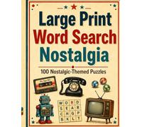 Large Print Word Search Nostalgia: 100 puzzles with memories of by gone years