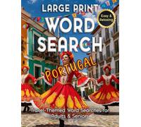 Large Print Word Search Portugal - Easy & Relaxing, Travel-Themed Word Searches for Adults & Seniors: Discover Portuguese Cities, Food, History & ... Puzzles. (Word Search - Travel Series)