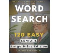 Large Print Word Search Puzzle Book | 120 Easy Puzzles Large Print | One Puzzle Per Page | Adults and Seniors | Brain Training | Solutions Included: ... for the Mind (Sovereign Word Search Series)