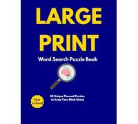 Large Print Word Search Puzzle Book: 40 Unique Themed Puzzles to Keep Your Mind Sharp: Fun and Relaxing Vocabulary Activity Book for Adults and Seniors