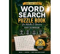 Large Print Word Search Puzzle Book for Adults & Seniors: Easy to Medium Relaxing Puzzles to Boost Focus, Reduce Eye Strain, and Keep Your Mind Sharp - Includes Full Solutions