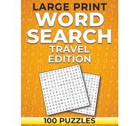 Large Print Word Search Puzzle Book for Adults: Travel Edition: 100 Fun Travel-Themed Puzzles for Relaxation, Focus, and Entertainment
