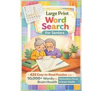 Large Print Word Search Puzzle Book for Seniors: 625 Easy-to-Read Brain Games: 625 Large Print Puzzles with 10,000+ Words | Relaxation, Focus, Memory & Brain Health Activity for Seniors