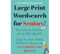 Large Print Word Search Puzzle Book For Seniors: Large Print Senior Themed Easy to Read Word Search Puzzles For Adults and Seniors | Perfect For ... | 50+ Puzzles | Solutions Included | Fun Gift