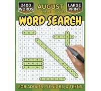 Large Print Word Search Puzzles ★ 100 August Themed Puzzles with 2400 Words and Phrases: For Adults, Seniors, and Teens