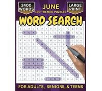 Large Print Word Search Puzzles ★ 100 June Themed Puzzles with 2400 Words and Phrases: For Adults, Seniors, and Teens