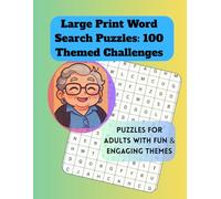 Large Print Word Search Puzzles: 100 Themed Challenges: Puzzles for Adults & Seniors | Fun & Engaging Word Search Game| Easy-to-Read BIG FONT, 8.5x11 inches | Brain Games Word Search Puzzles