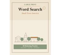 Large Print Word Search Puzzles for Adults and Seniors: 80 Relaxing Small Town America Word Find Puzzles in Big Easy to Read Type, With Complete Answer Keys for Hours of Calm Solving