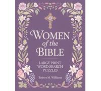 Large Print Word Search Puzzles for Adults and Seniors: Women of the Bible | 66 Faith-Themed Scripture Puzzles with Full Solutions