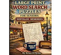 Large print word search puzzles for seniors: NOSTALGIC MEMORIES: 100 EASY PUZZLES WITH 2000 WORDS FOR RELAXATION AND BRAIN FUN
