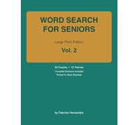 Large Print Word Search Puzzles for Seniors Vol. 2: 50 Fun and Easy Themed Word Search Puzzles with Solutions | Big Bold Letters for Adults and Beginners