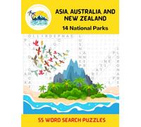 LARGE PRINT Word Search Puzzles of 14 National Parks in Asia, Australia & New Zealand: Explore unique Landmarks, Animals, Birds, and Plants in 55 Word Search Puzzles