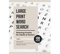 Large Print Word Search: Relaxing Puzzles for Adults & Seniors (Volume 12: Classic Movies)