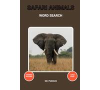 Large Print Word Search Safari Animals: Easy Brain Games for Ultimate Relaxation: Anti-Eye Strain Puzzles for Cognitive Health & Calm | Perfect Gift for Seniors and Adults | Vol 1
