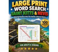 Large Print Word Search Saint Kitts and Nevis: 100 Relaxing Puzzles of the Two Islands, Culture & History for Adults & Seniors (Large Print Caribbean Word Search)