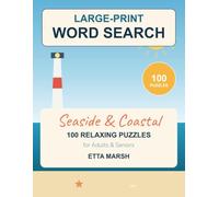 Large-Print Word Search: Seaside & Coastal: 100 Relaxing Big-Print Puzzles for Adults and Seniors (Calm & Cozy Word Search)