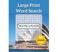 Large Print Word Search Travel & Places Vol 3: 60 Travel-Themed Puzzles for Adults and Seniors - Easy on the Eyes, Great for the Mind (Alert Mind Press Large Print Word Search)