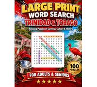 Large Print Word Search Trinidad and Tobago: 100 Relaxing Puzzles of Carnival, Culture & History for Adults & Seniors (Large Print Caribbean Word Search)