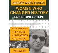 Large Print Word Search | Women Who Changed History Word Search | Part of the Through The Ages Series Volume 9: 100 Large Print Puzzles Celebrating ... The Ages Large Print Word Search Series)