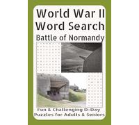 Large Print World War II Word Search Book for Adults - Battle of Normandy (500 Words, Vol. 1): WWII Word Search Puzzles on D-Day, Weapons & Military ... Large Print Puzzles for Adults and Seniors