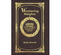 Large Print - Wuthering Heights - Grand Type Collector's Edition - Matte Hardcover with Dust Jacket