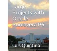 Large Projects with Oracle Primavera P6