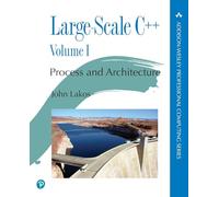 Large-Scale C++: Proceso y Arquitectura – Volumen 1 (Addison-Wesley Professional Computing Series)