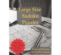 Large Size Sudoku Puzzles: Over 50+ Easy to Read Sudoku Puzzles / Easy Level Puzzles! / Perfect for Seniors!