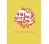 Large Sketchbook: Skulls and Roses, Gothic Sketch Pad, 8.5'' x 11'' size, Drawing, Doodling or Sketching, 120 pages