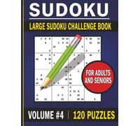 Large Sudoku Challenge Book for Adults & Seniors - Volume 4: 120 Large Print Sudoku Puzzles | Easy to Hard Brain Games | 8.5 x 11 Inch Puzzle Book