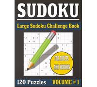 Large Sudoku Challenge Book: Large Print Sudoku Puzzle Book for Adults - 120 Brain-Boosting Puzzles to Relax, Focus & Train Your Mind