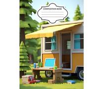 Large Wide Ruled Composition Notebook: Camping, Full Time RV'ers, Homeschooling, Roadschooling