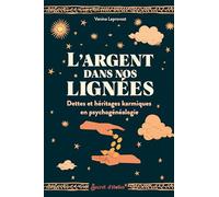 L'argent dans nos lignées: Dettes et héritages karmiques en psychogénéalogie (Document éso)