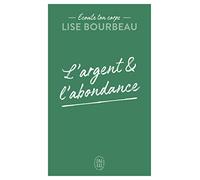 L'argent et l'abondance: Écoute ton corps