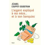 L'Argent expliqué à ma mère... et à son banquier