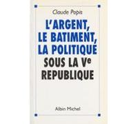 Largent Le Bâtiment La Politique Sous La Ve République (ebook)
