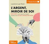 L'argent, miroir de soi: Explorez votre rapport à l'argent et découvrez ce qu'il révèle de vous